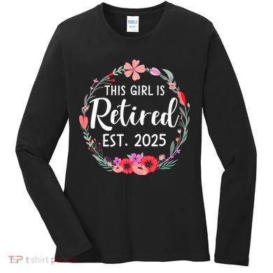 This Girl Is Retired Est 2026 Women's Long Sleeve Shirt