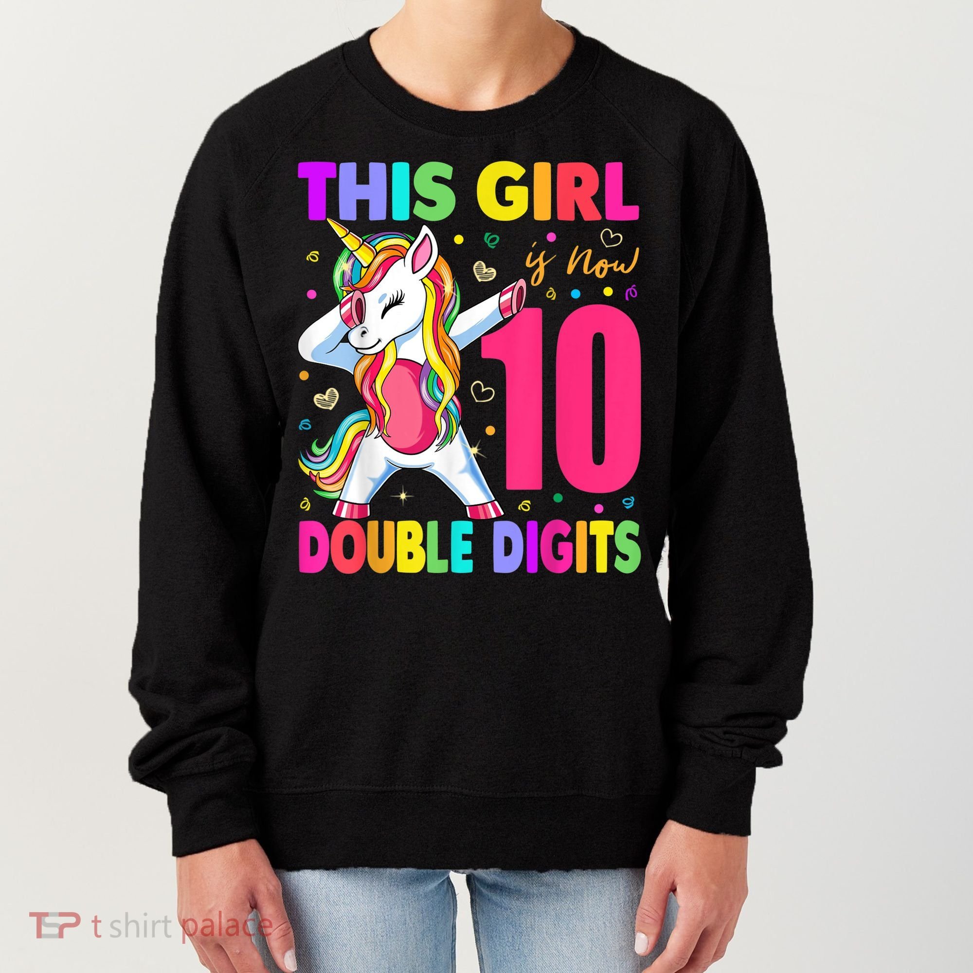 This Girl Is Now 10 Double Digits Shirt 10th birthday Gift Women's Sweatshirt
