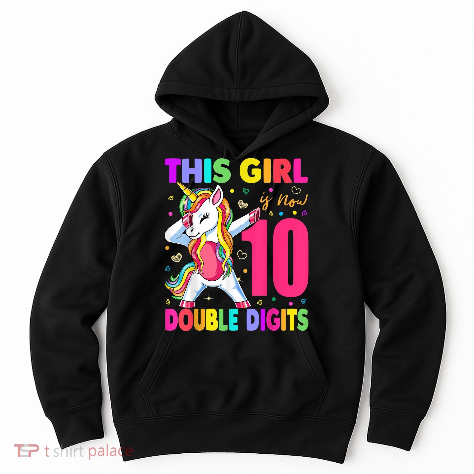 This Girl Is Now 10 Double Digits Shirt 10th birthday Gift Hoodie