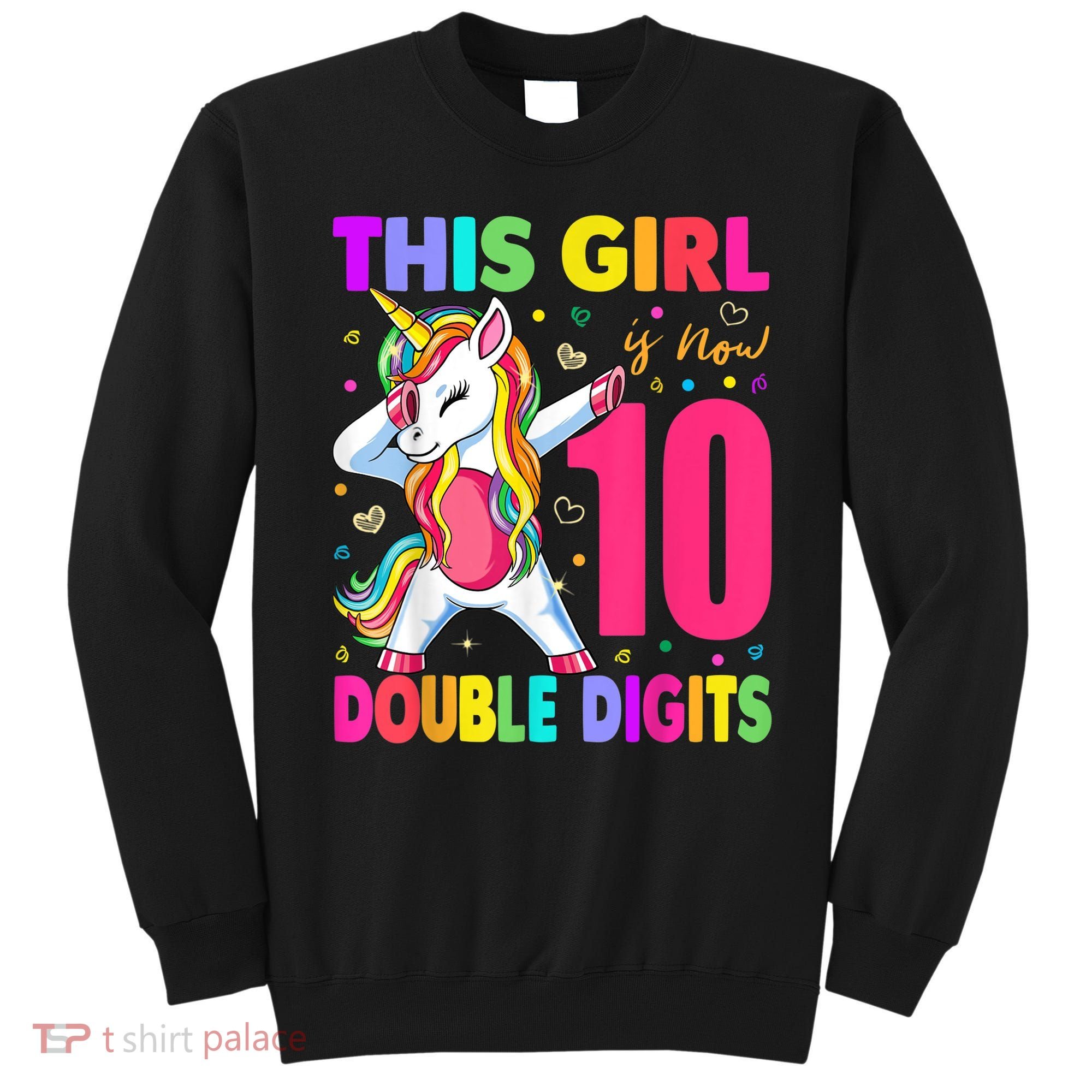 This Girl Is Now 10 Double Digits Shirt 10th birthday Gift Sweatshirt