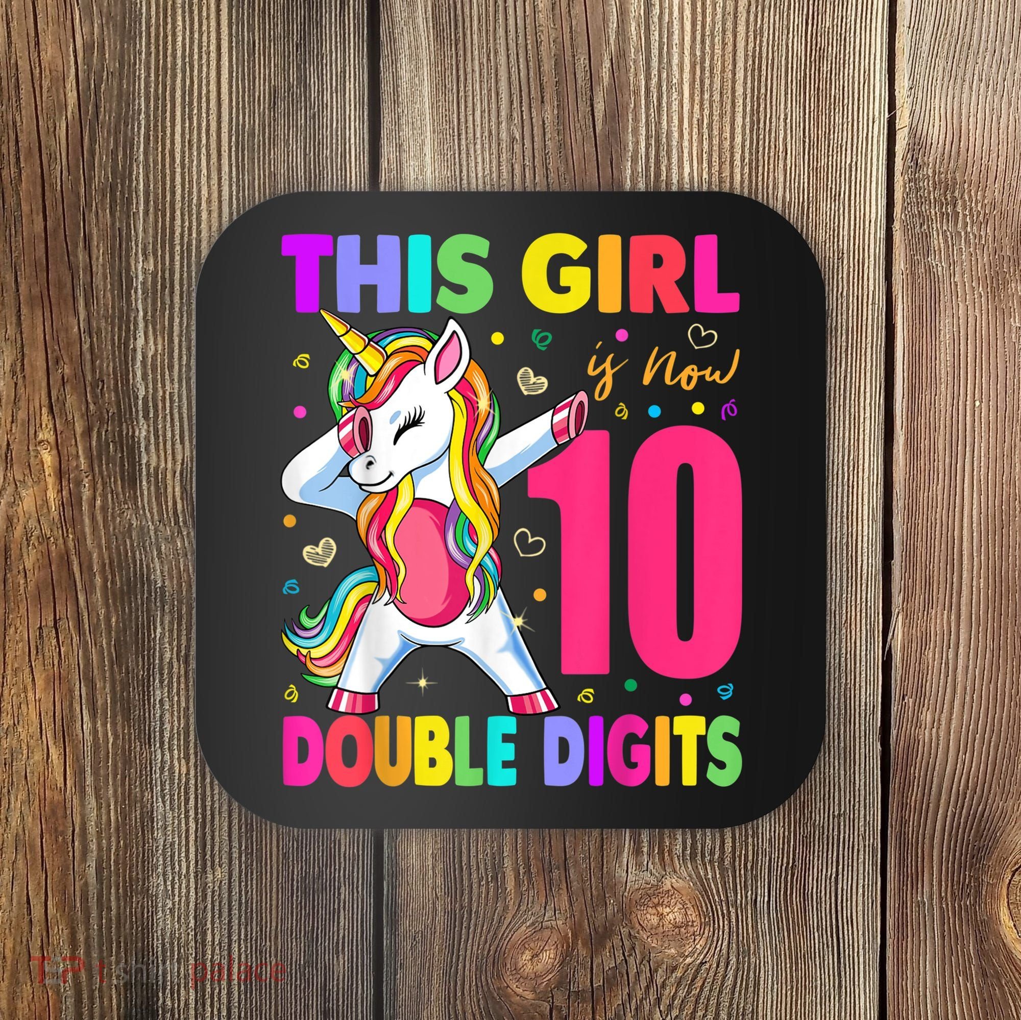 This Girl Is Now 10 Double Digits Shirt 10th birthday Gift Coaster