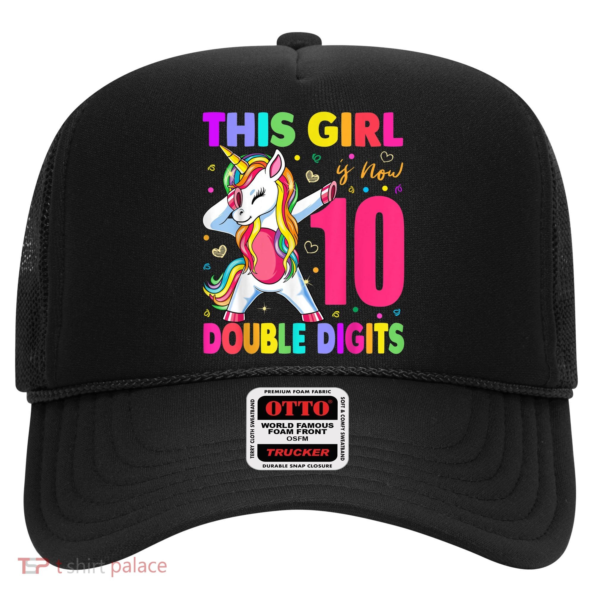 This Girl Is Now 10 Double Digits Shirt 10th birthday Gift Hat