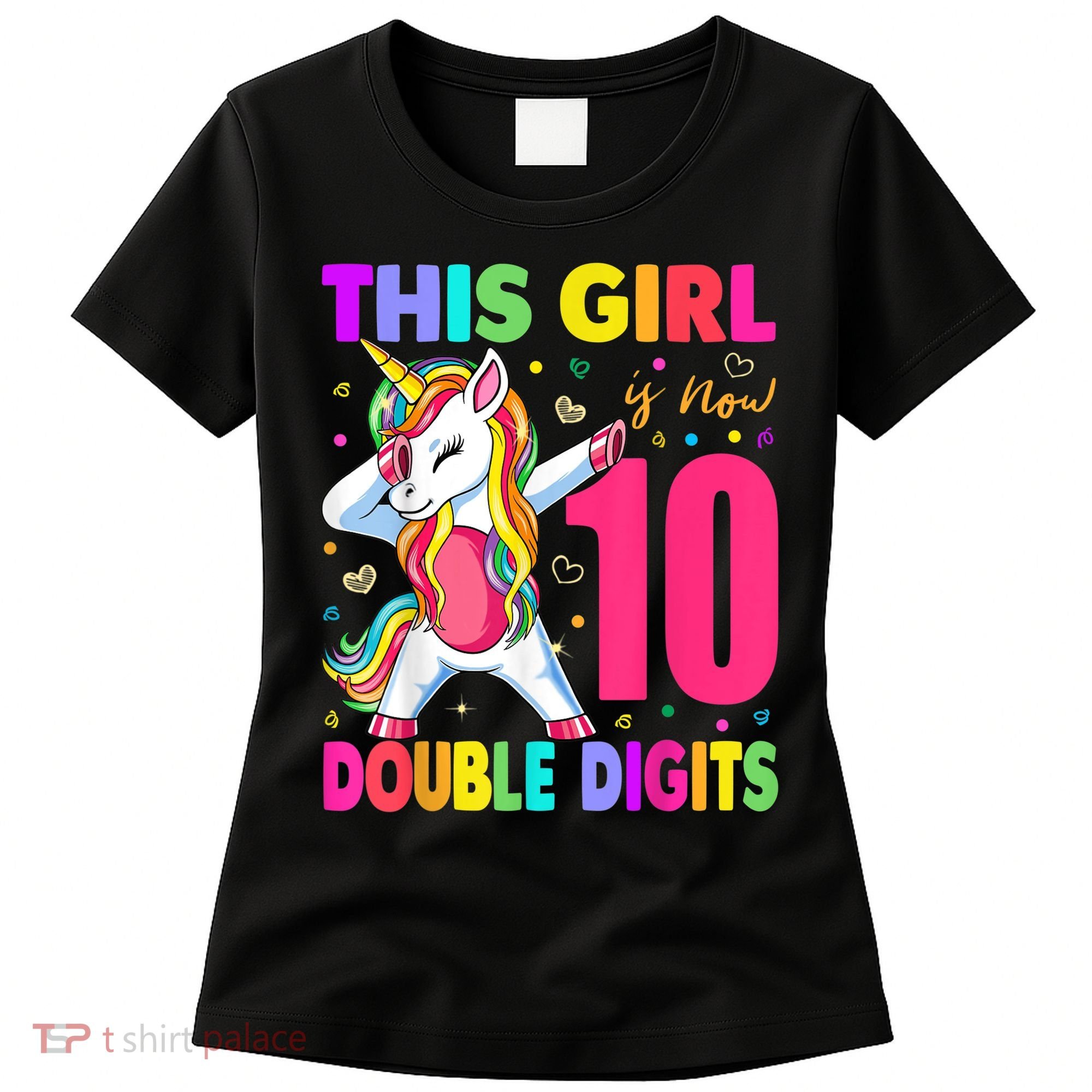 This Girl Is Now 10 Double Digits Shirt 10th birthday Gift Women's T-Shirt