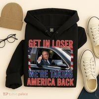 Trump Get In Loser Were Taking America Back Republican Hoodie thumb 4