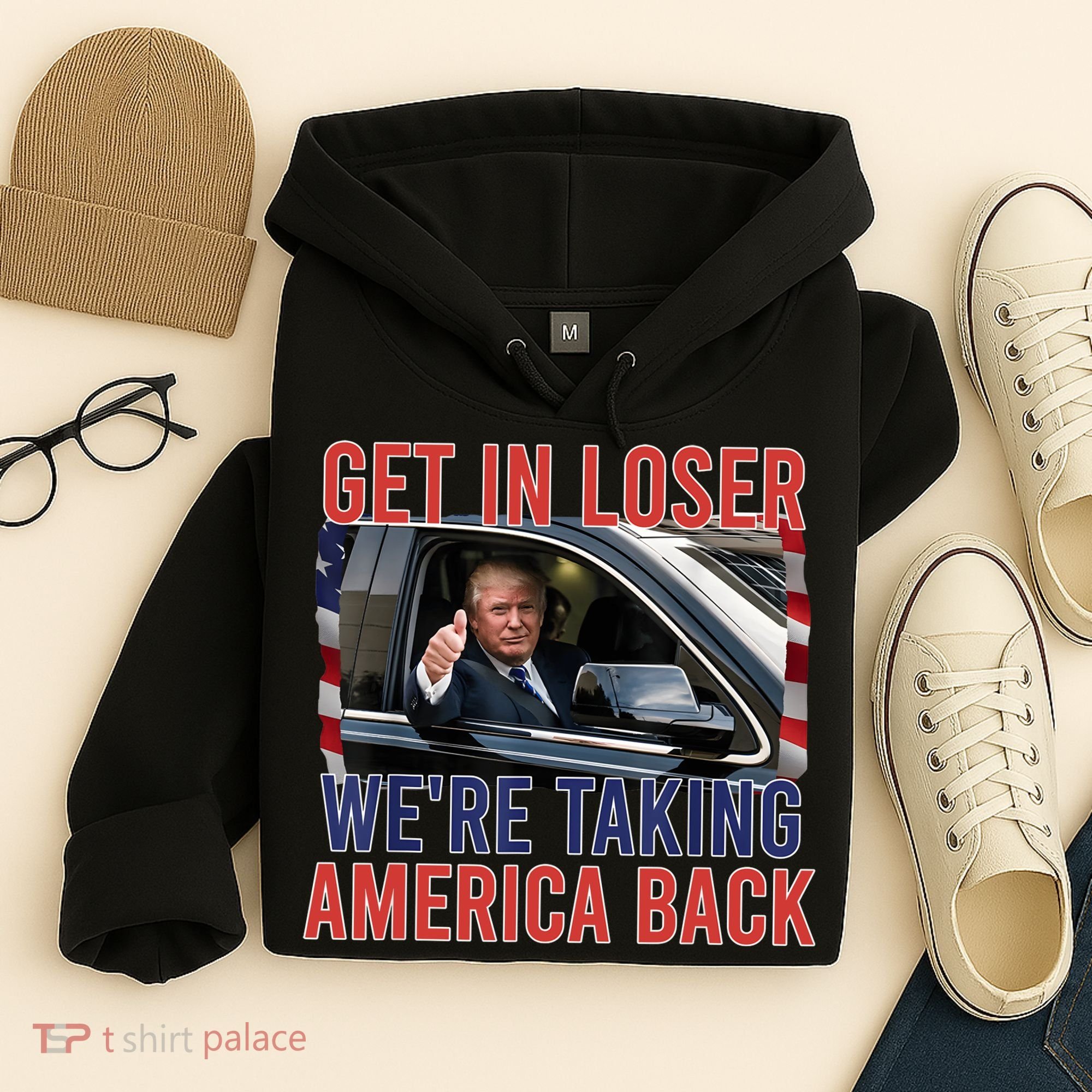 Trump Get In Loser Were Taking America Back Republican Hoodie