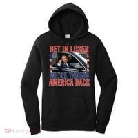 Trump Get In Loser Were Taking America Back Republican Women's Hoodie thumb 0
