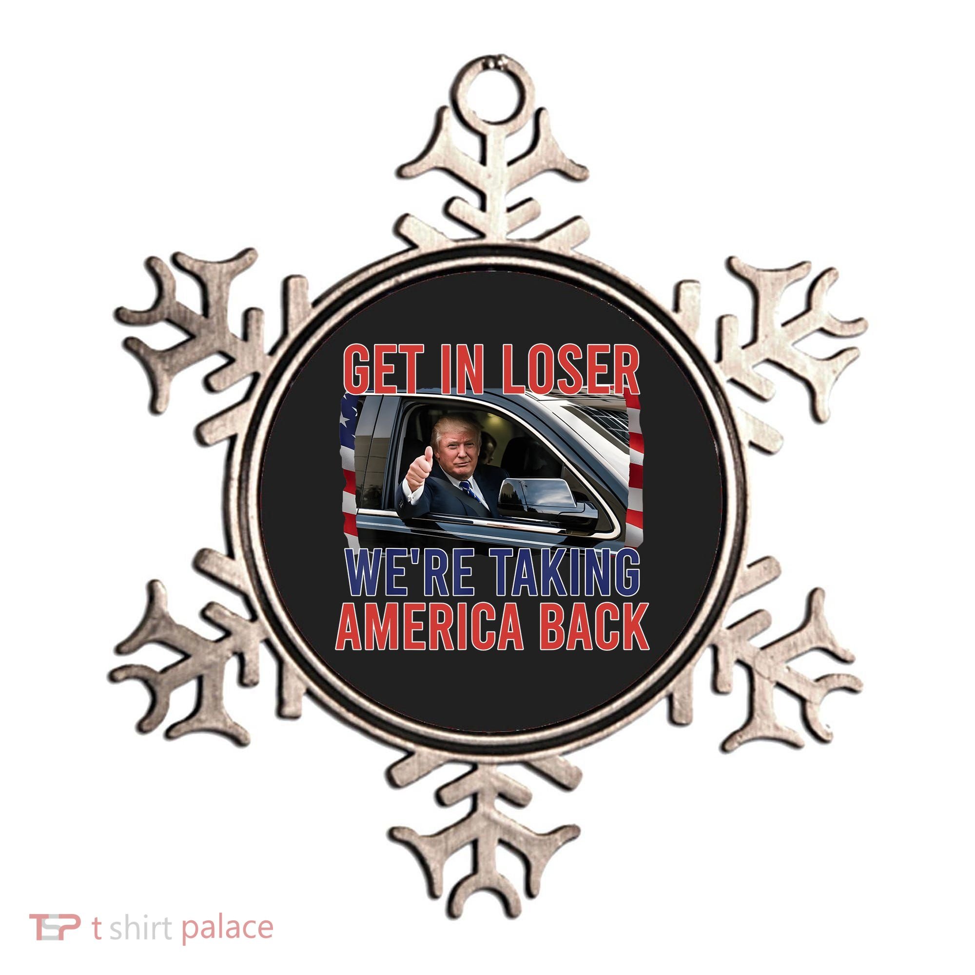 Trump Get In Loser Were Taking America Back Republican Ornament
