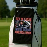 Trump Get In Loser Were Taking America Back Republican Golf Towel thumb 2