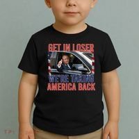 Trump Get In Loser Were Taking America Back Republican Toddler T-Shirt thumb 2