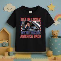 Trump Get In Loser Were Taking America Back Republican Toddler T-Shirt thumb 3