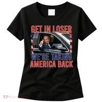 Trump Get In Loser Were Taking America Back Republican Women's T-Shirt thumb 0