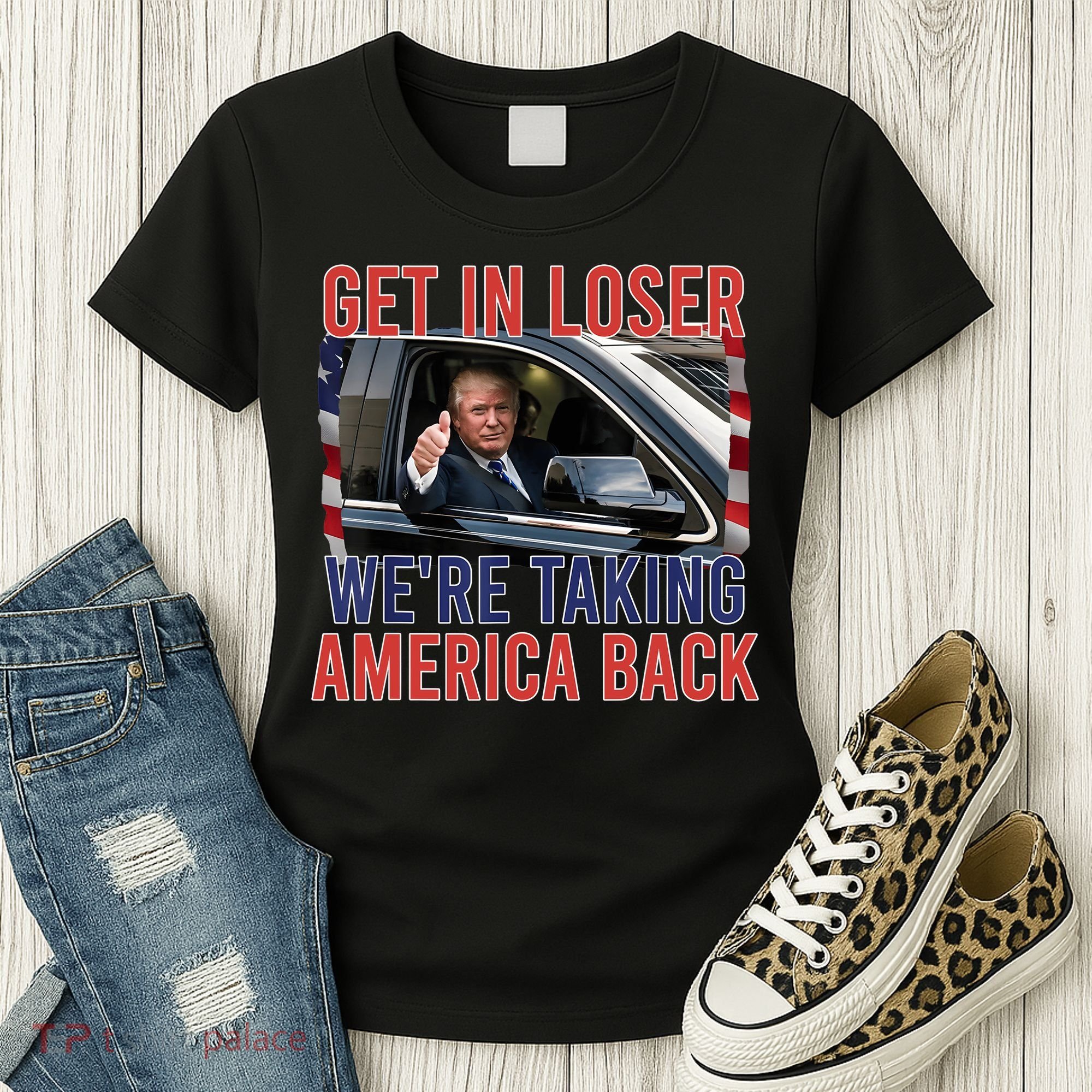 Trump Get In Loser Were Taking America Back Republican Women's T-Shirt