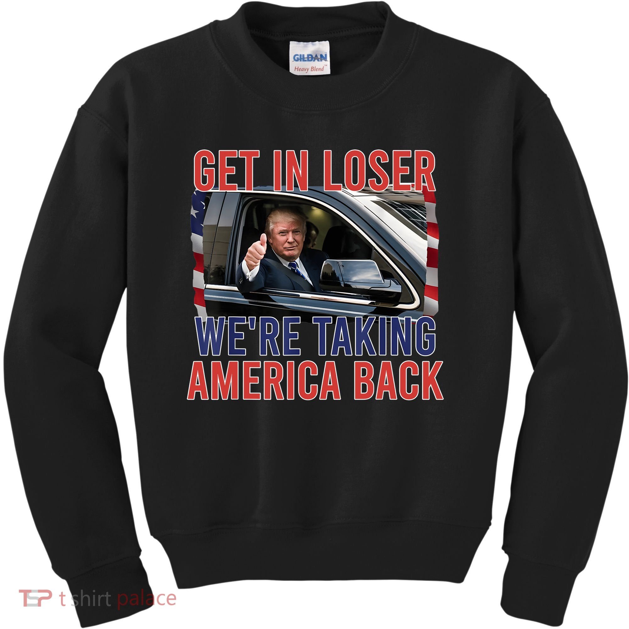 Trump Get In Loser Were Taking America Back Republican Kids Sweatshirt
