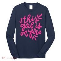 This Girl Is On Fire - Funny Saying Sarcastic Cool Cute Long Sleeve Shirt thumb 0