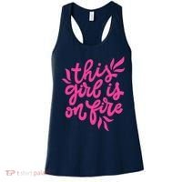 This Girl Is On Fire - Funny Saying Sarcastic Cool Cute Women's Tank Top thumb 0