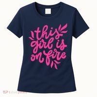 This Girl Is On Fire - Funny Saying Sarcastic Cool Cute Women's T-Shirt thumb 0