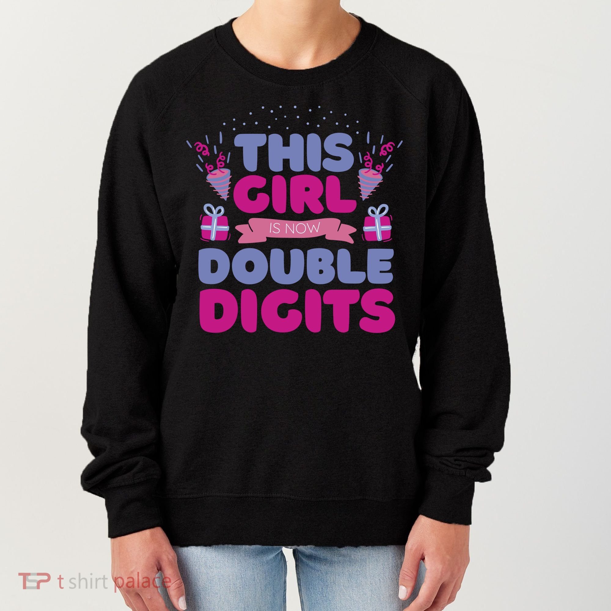 This Girl Is Now Double Digits 10th Birthday Gift Women's Sweatshirt