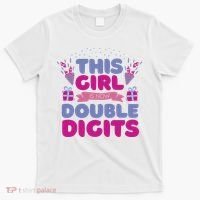 This Girl Is Now Double Digits 10th Birthday Gift T-Shirt thumb 0