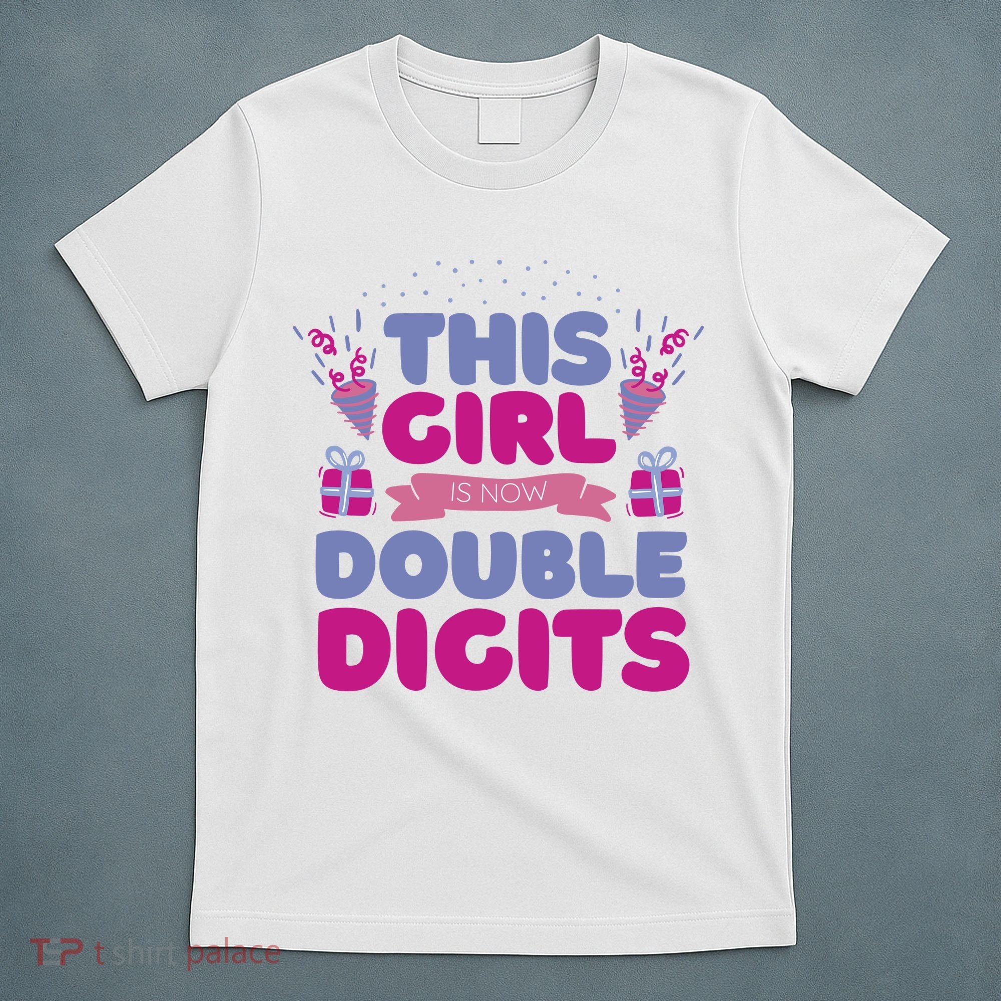 This Girl Is Now Double Digits 10th Birthday Gift T-Shirt