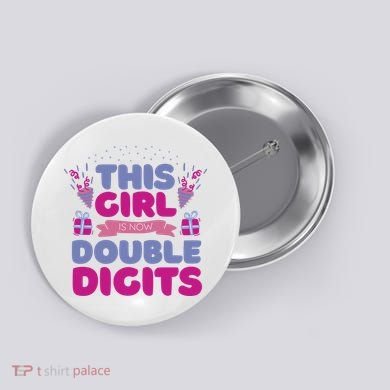 This Girl Is Now Double Digits 10th Birthday Gift Button