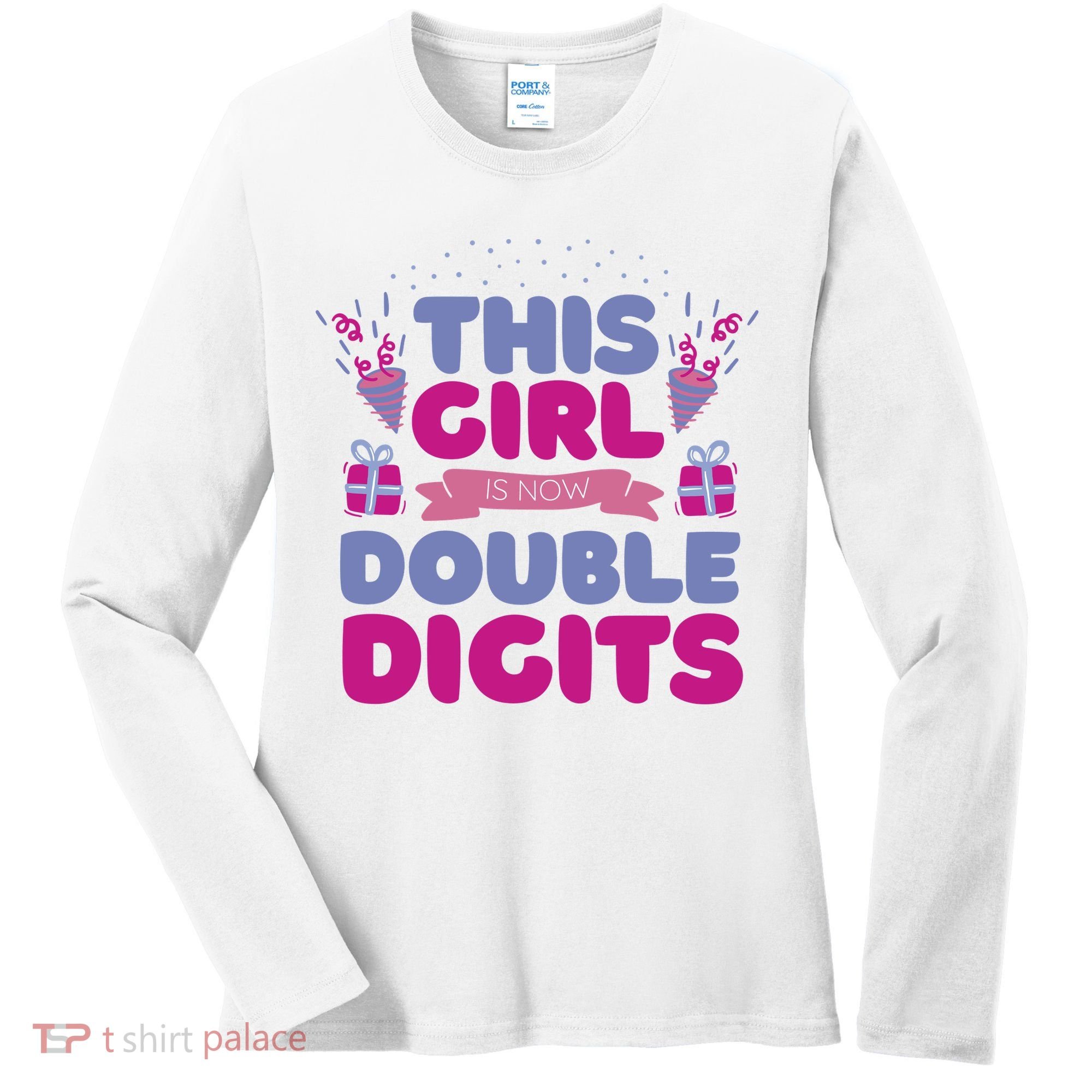 This Girl Is Now Double Digits 10th Birthday Gift Women's Long Sleeve Shirt