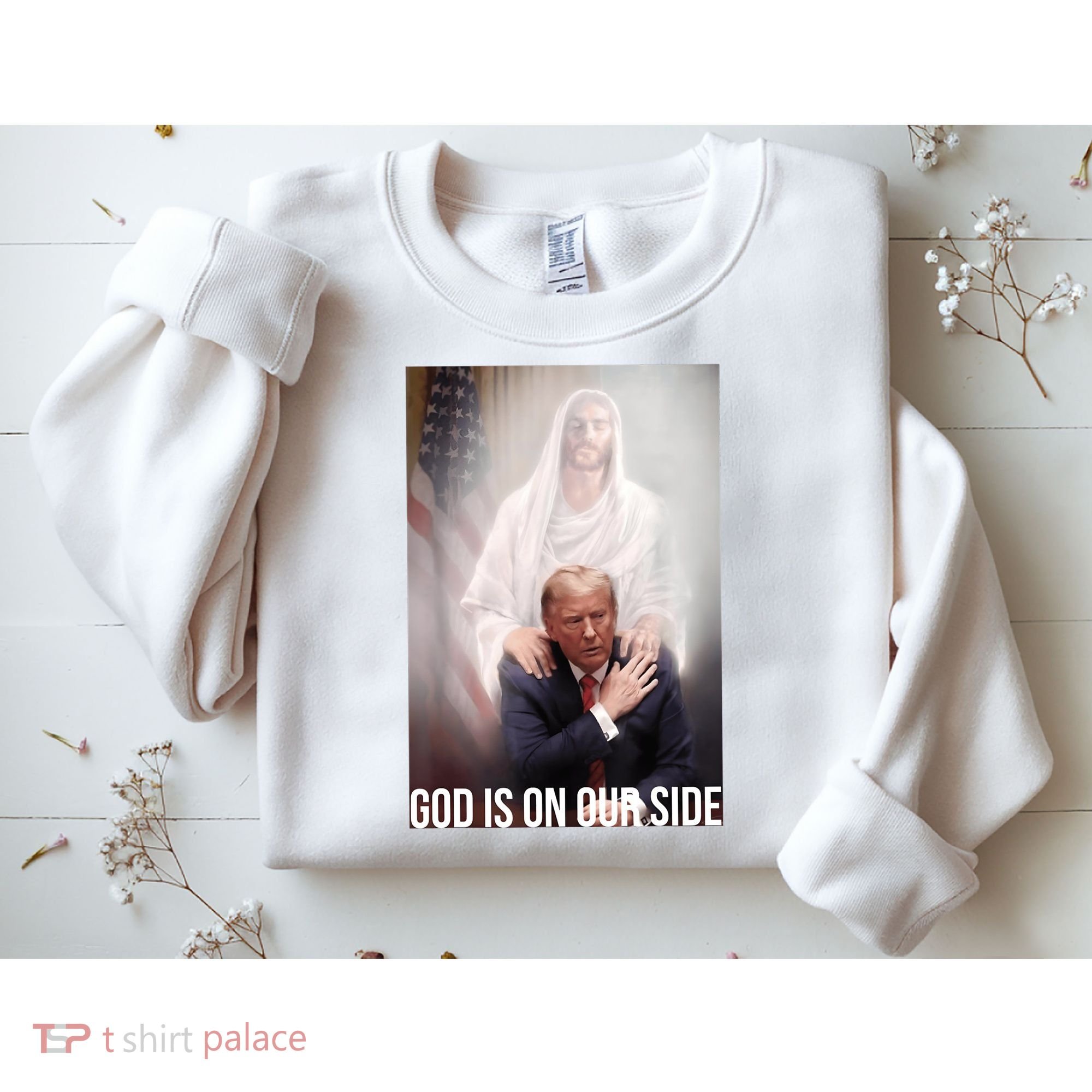Trump God Is On Our Side Jesus Sweatshirt