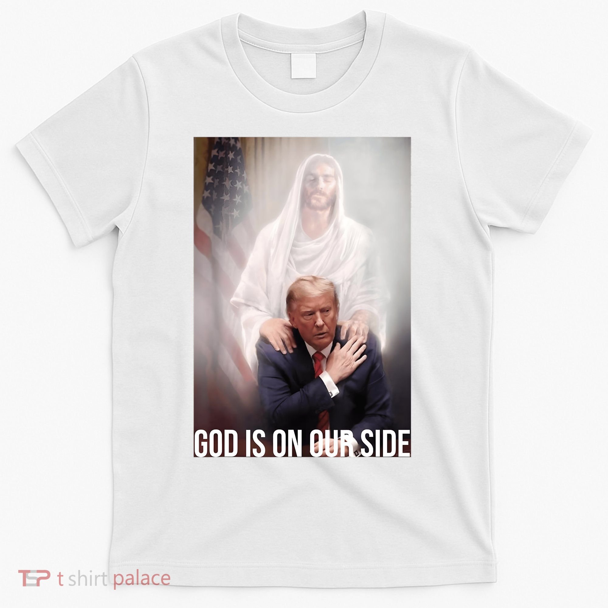 Trump God Is On Our Side Jesus T-Shirt