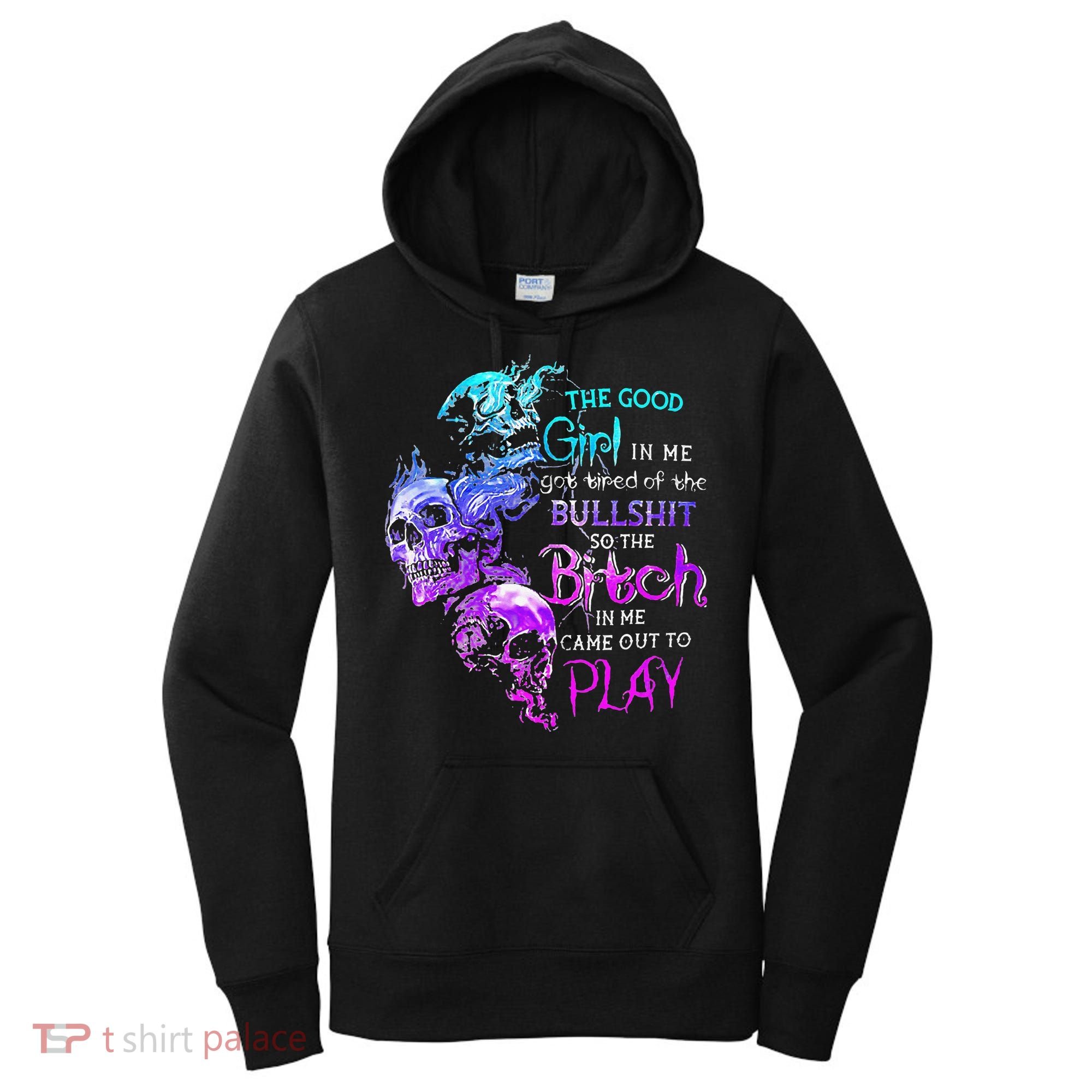 The Good In Me Got Tired Of The Bullshit SKull Rose Women's Hoodie