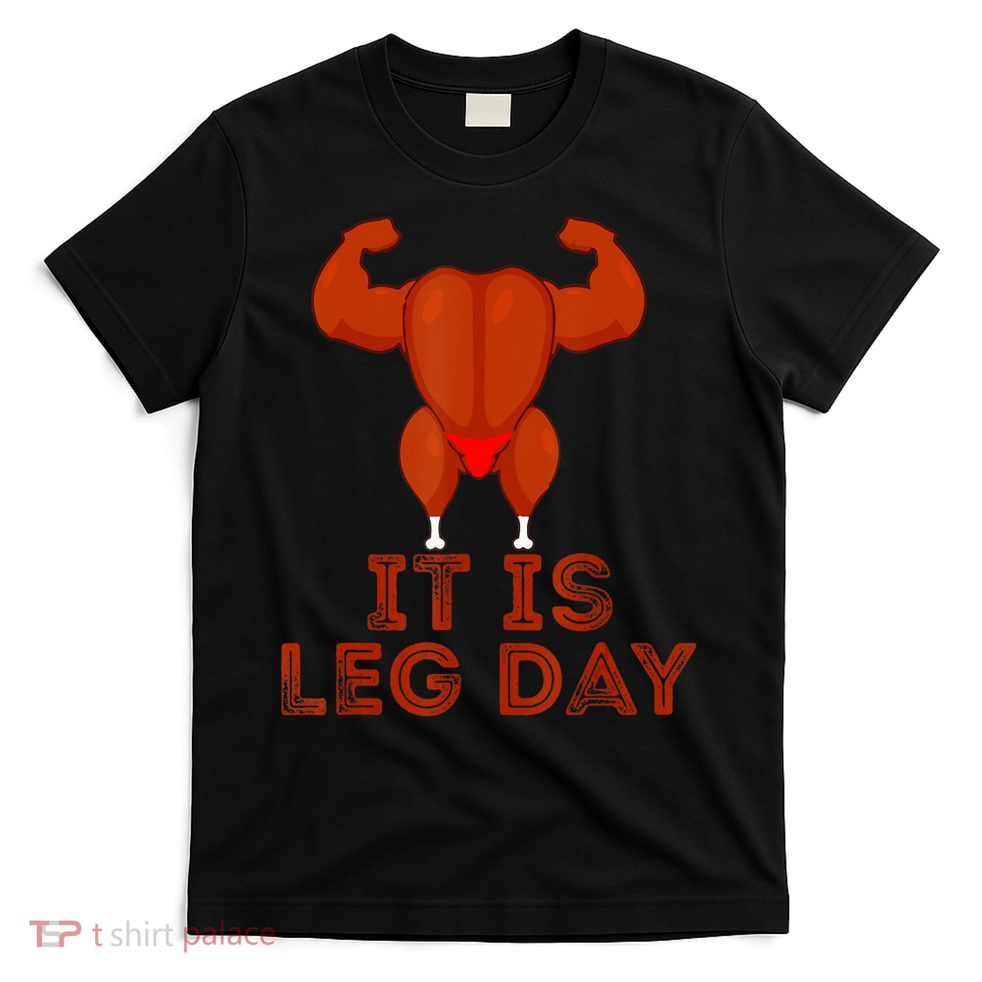 Thanksgiving Gym It's Leg Day Turkey T-Shirt