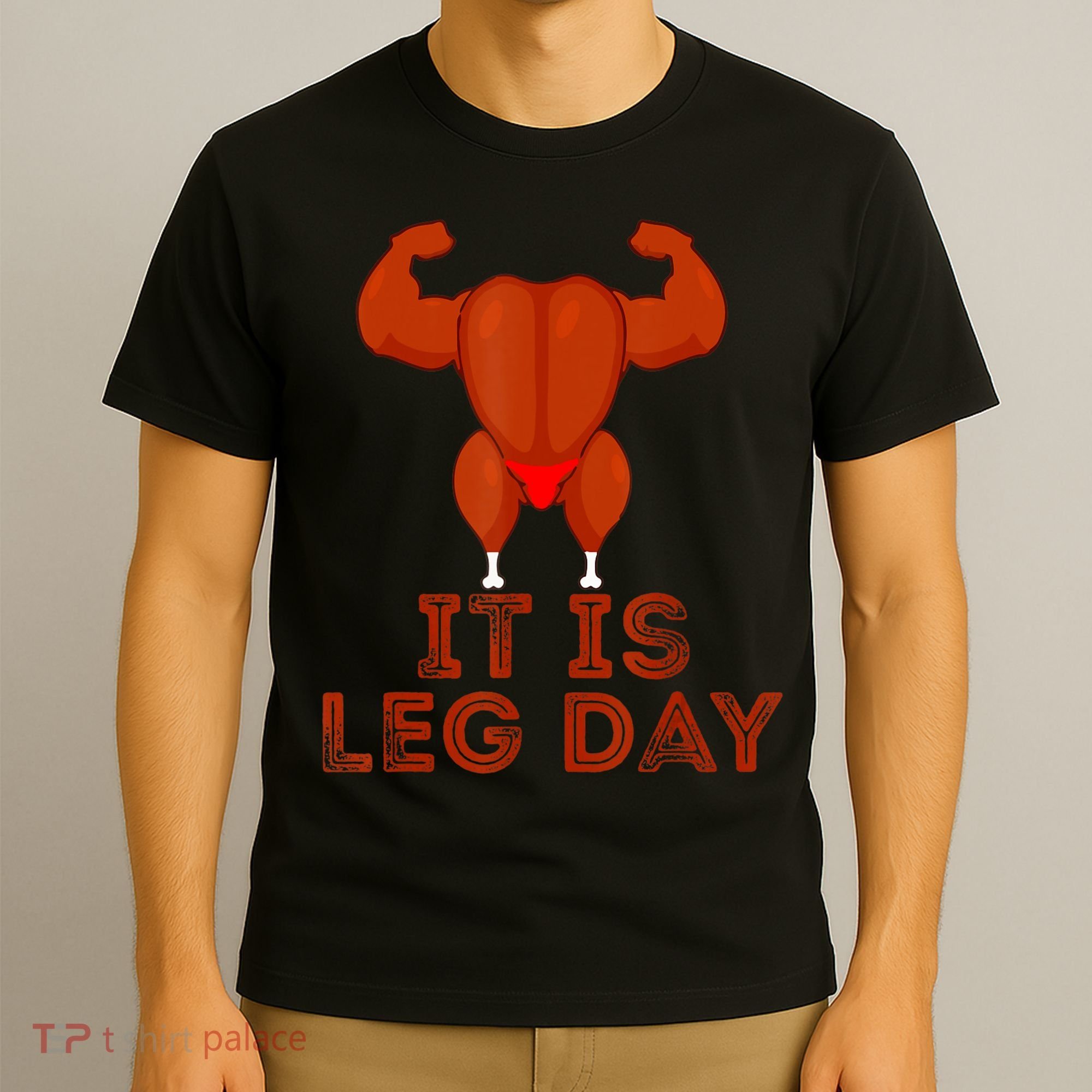 Thanksgiving Gym It's Leg Day Turkey T-Shirt