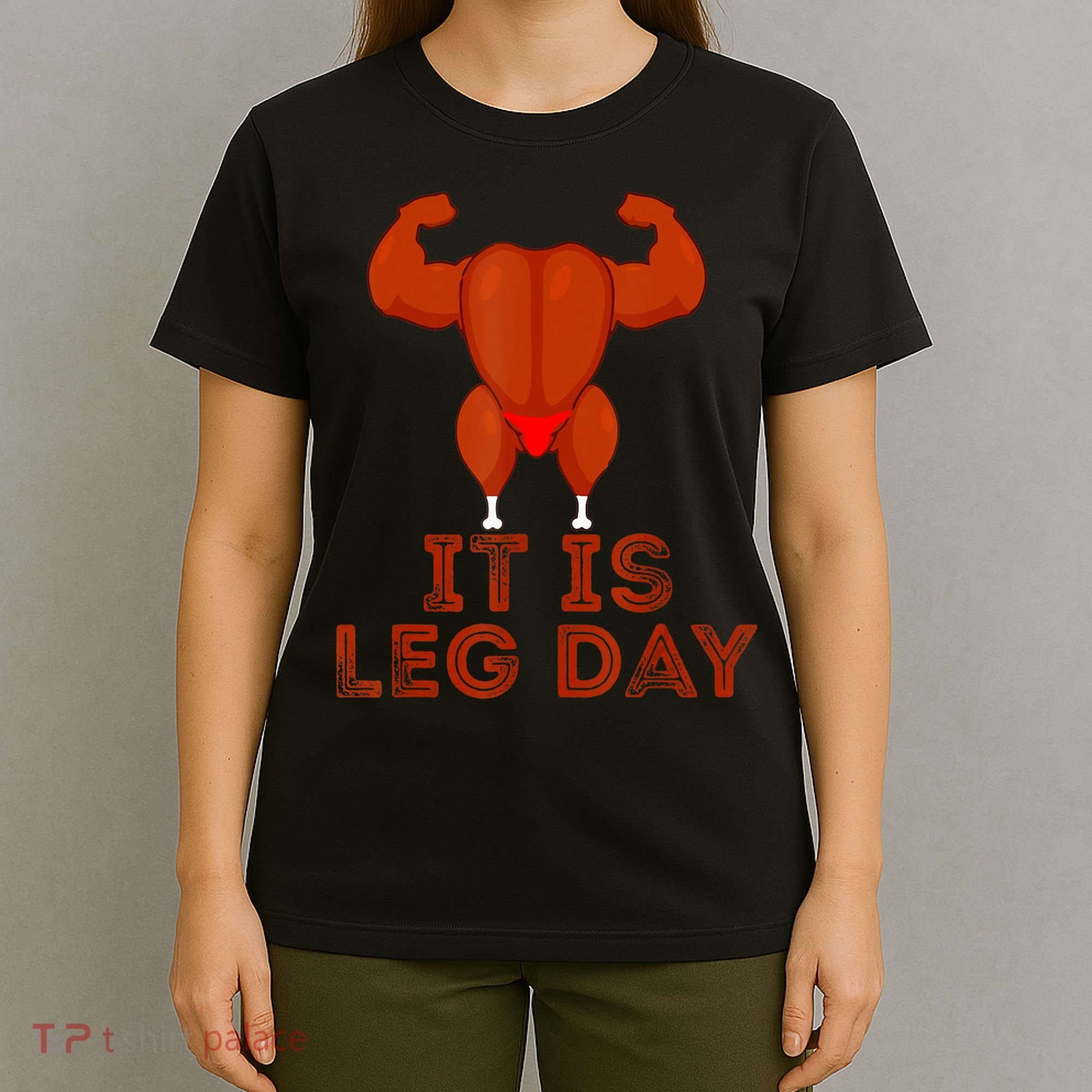 Thanksgiving Gym It's Leg Day Turkey T-Shirt
