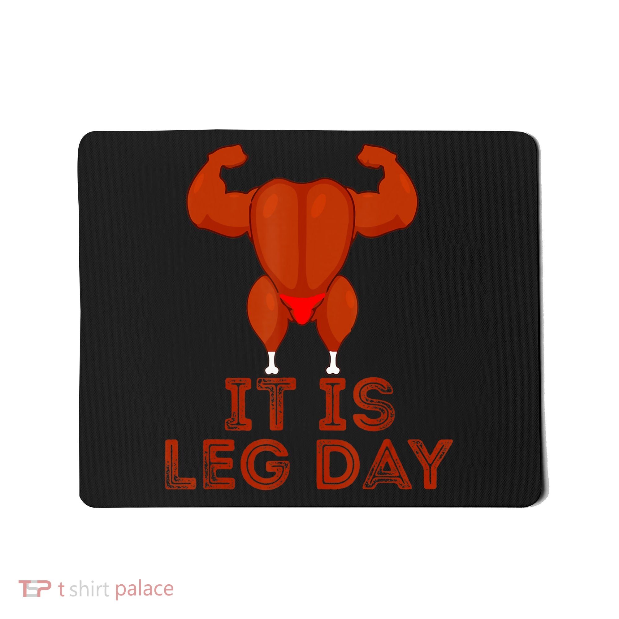 Thanksgiving Gym It's Leg Day Turkey Mousepad