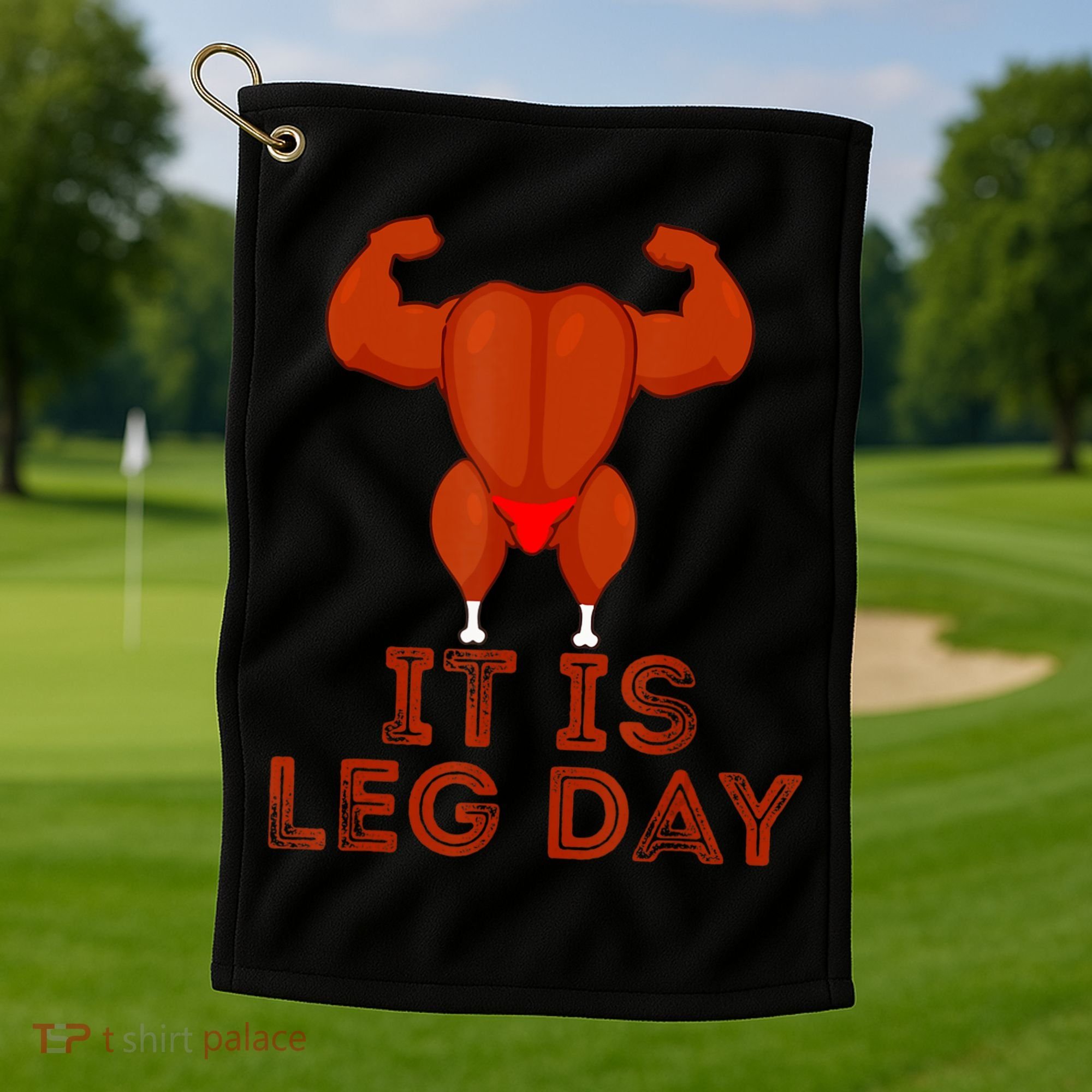 Thanksgiving Gym It's Leg Day Turkey Golf Towel