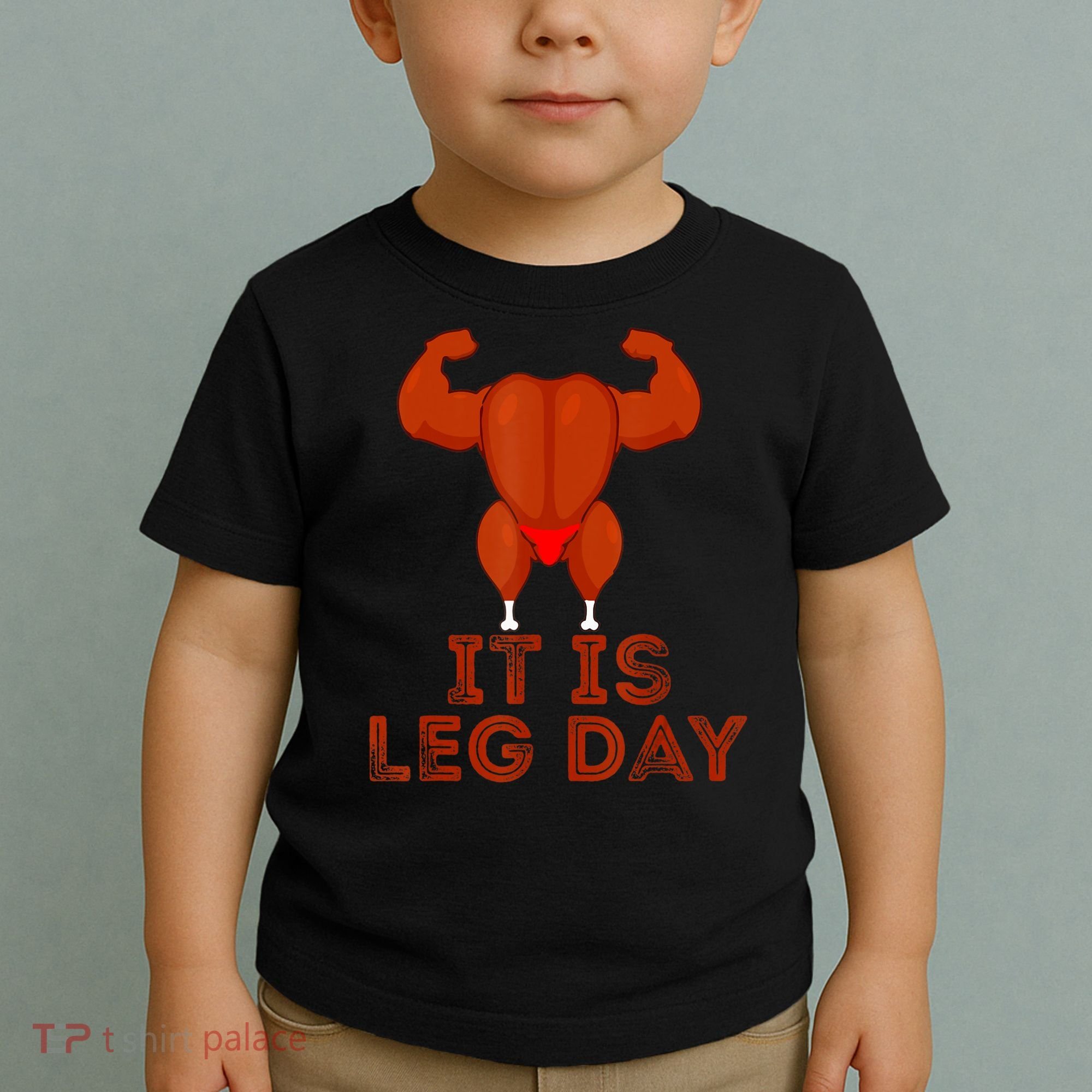 Thanksgiving Gym It's Leg Day Turkey Toddler T-Shirt