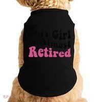 This Girl Is Almost Retired Retiring Soon Retirement Goose Doggie Tank thumb 0