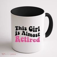 This Girl Is Almost Retired Retiring Soon Retirement Goose Coffee Mug thumb 1