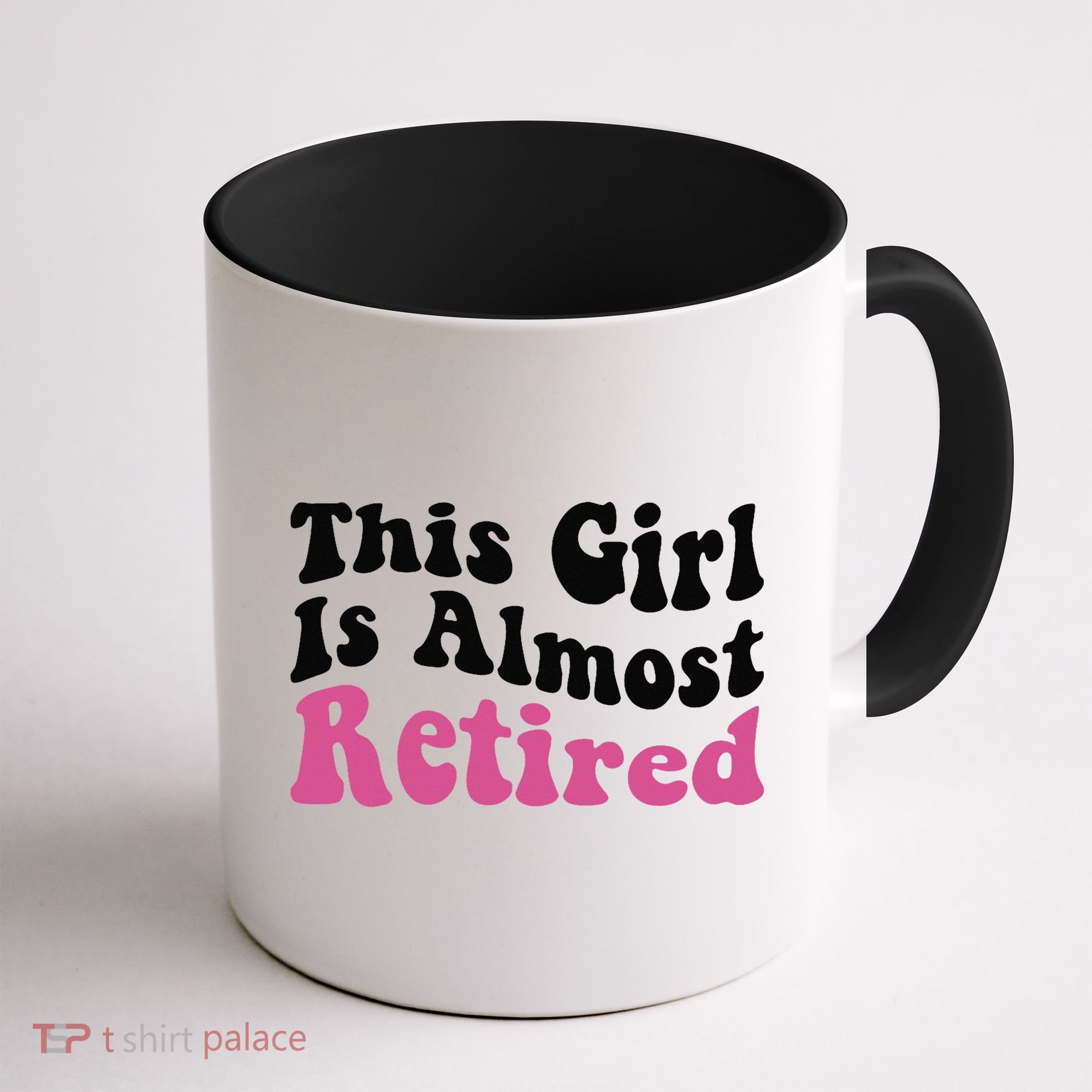 This Girl Is Almost Retired Retiring Soon Retirement Goose Coffee Mug