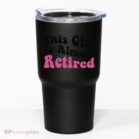 This Girl Is Almost Retired Retiring Soon Retirement Goose Tumbler thumb 0