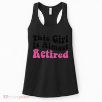 This Girl Is Almost Retired Retiring Soon Retirement Goose Women's Tank Top thumb 0
