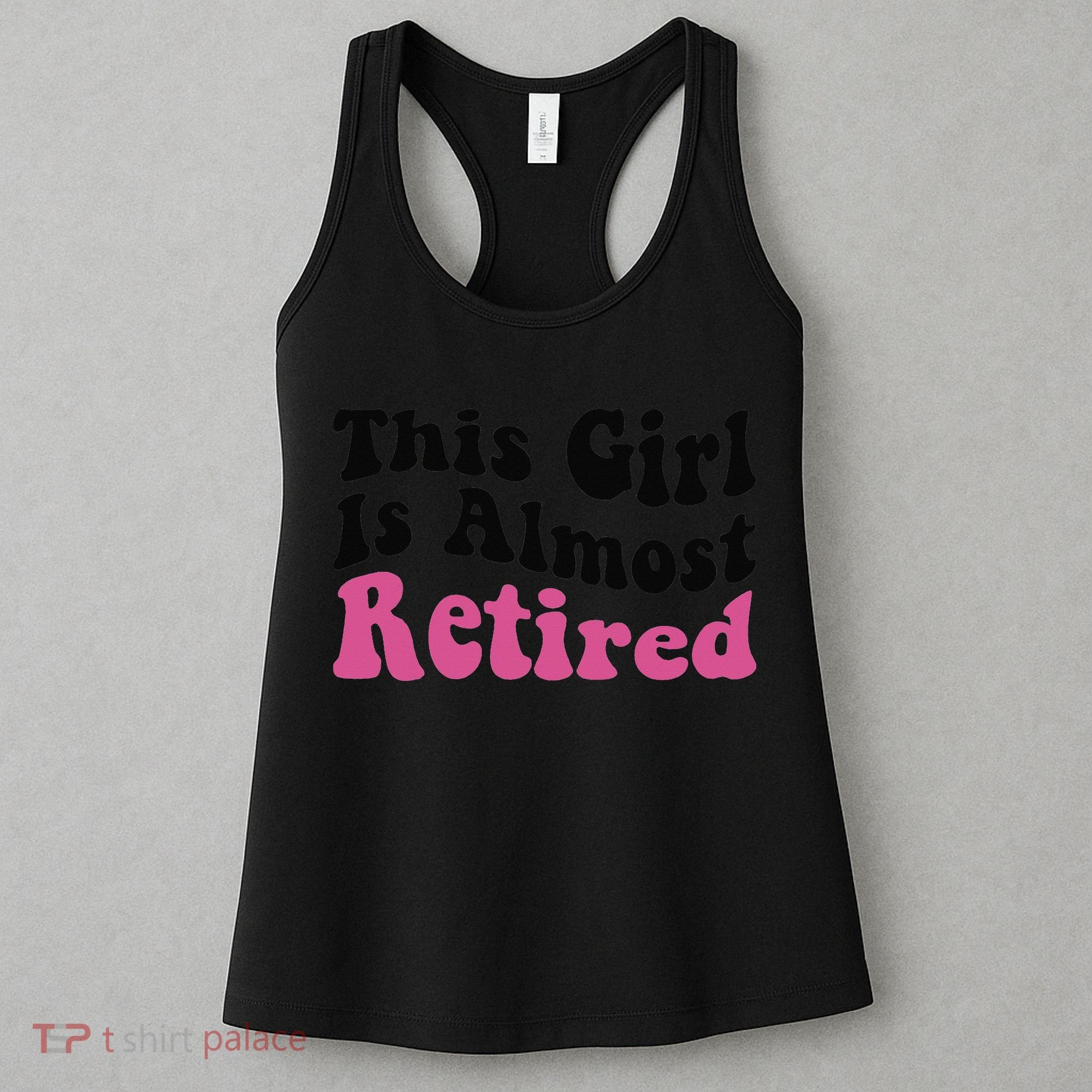 This Girl Is Almost Retired Retiring Soon Retirement Goose Women's Tank Top