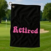 This Girl Is Almost Retired Retiring Soon Retirement Goose Golf Towel thumb 1