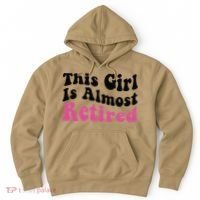 This Girl Is Almost Retired Retiring Soon Retirement Goose Hoodie thumb 0