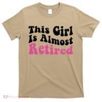 This Girl Is Almost Retired Retiring Soon Retirement Goose T-Shirt thumb 0