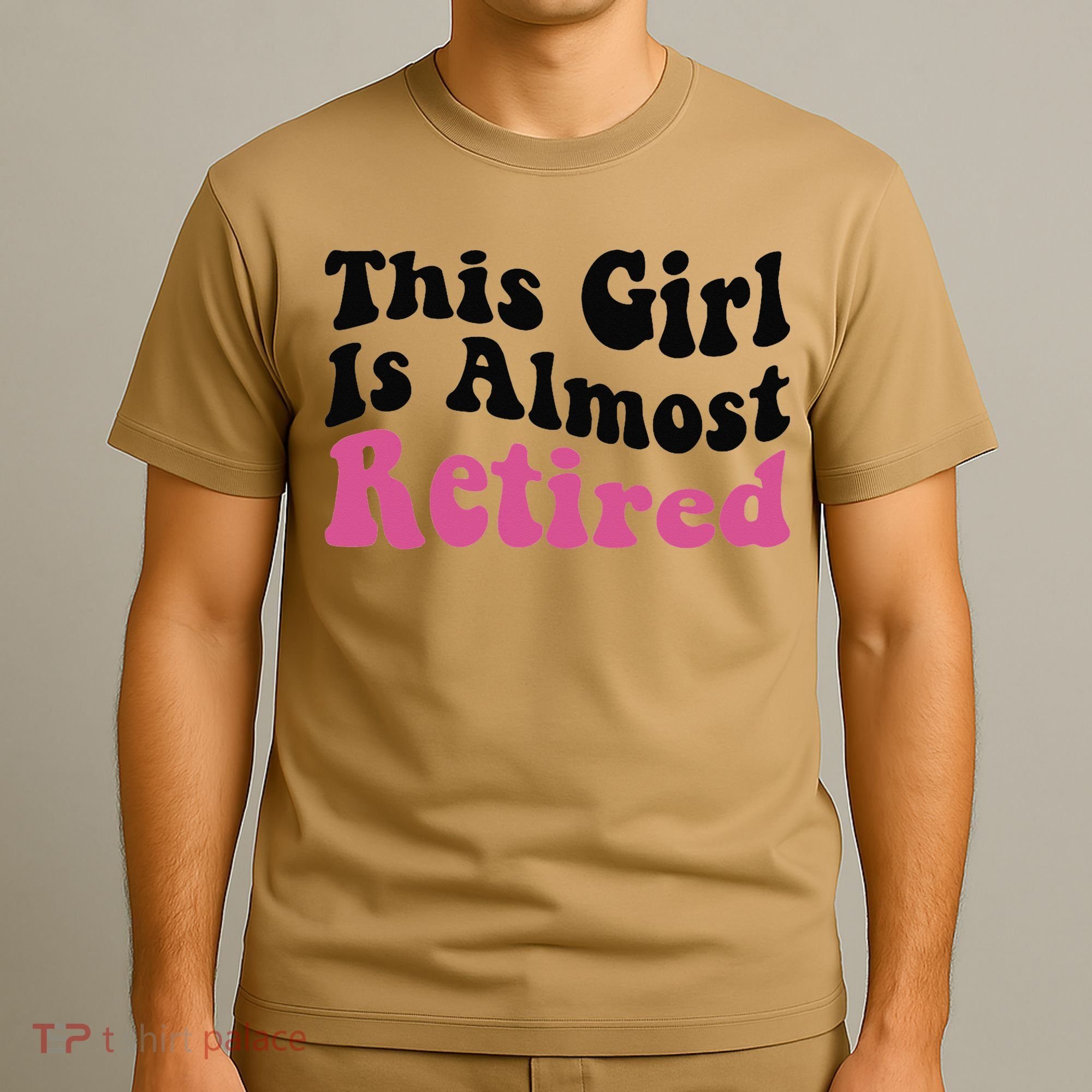 This Girl Is Almost Retired Retiring Soon Retirement Goose T-Shirt