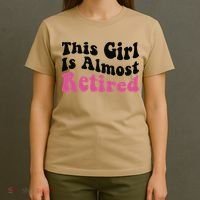 This Girl Is Almost Retired Retiring Soon Retirement Goose T-Shirt thumb 4