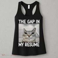 The Gap In My Resume Funny Cat Dank Meme Women's Tank Top thumb 3