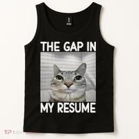 The Gap In My Resume Funny Cat Dank Meme Tank Top thumb 2