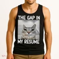 The Gap In My Resume Funny Cat Dank Meme Tank Top thumb 3