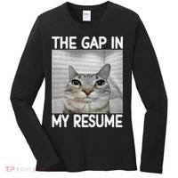 The Gap In My Resume Funny Cat Dank Meme Women's Long Sleeve Shirt thumb 0