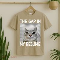 The Gap In My Resume Funny Cat Dank Meme T-Shirt thumb 2